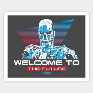 Terminator welcome to the future Magnet